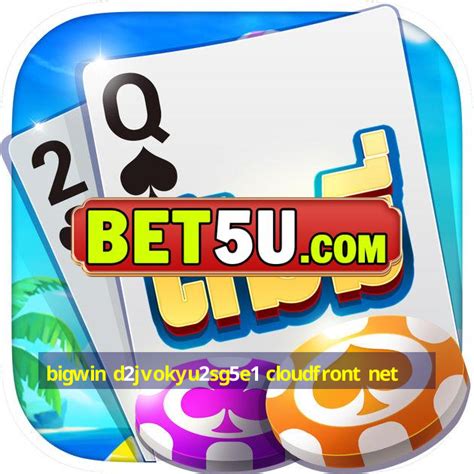 bigwin d2jvokyu2sg5e1.cloudfront.net